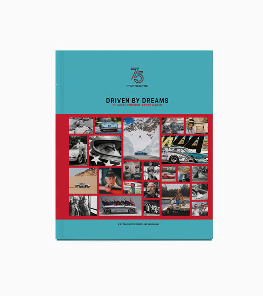 'Driven by Dreams - 75 years of Porsche Sports Cars' Book